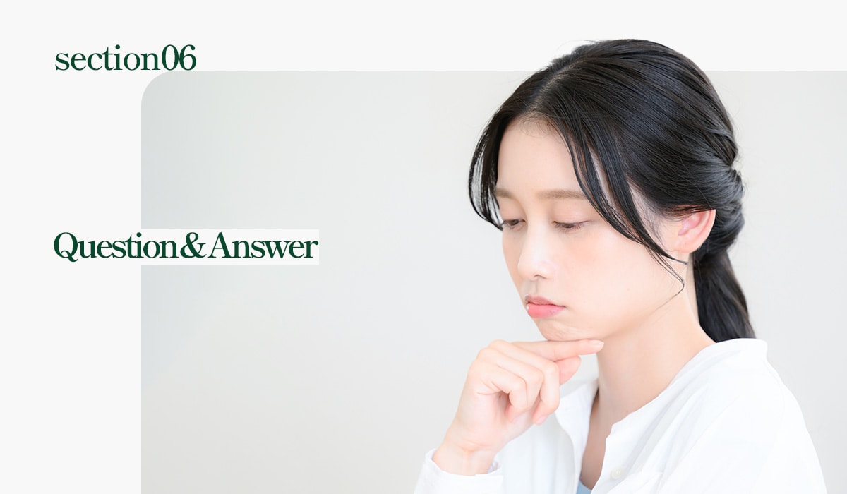 はじめての方も安心。Q&Aで不安を解消!