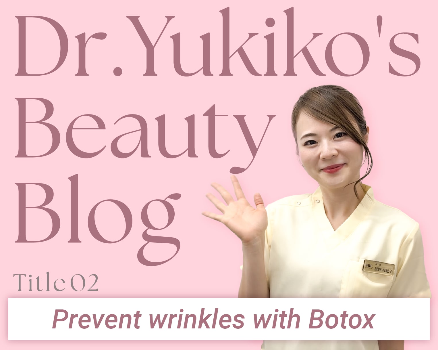 Prevent wrinkles with Botox – Dr.Yukiko’s Beauty Blog